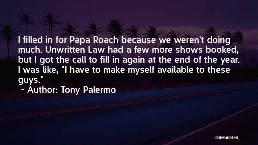 I'm Not Like Most Guys Quotes By Tony Palermo
