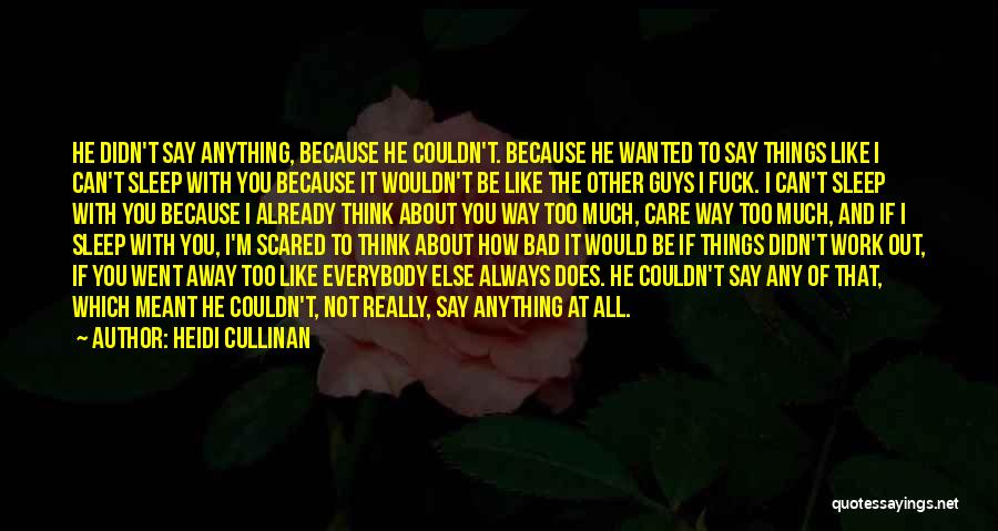 I'm Not Like Other Guys Quotes By Heidi Cullinan