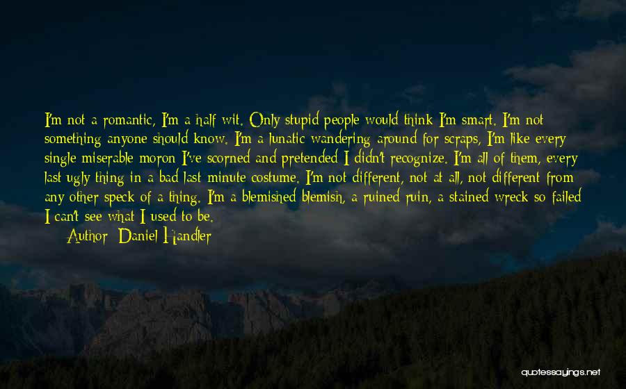 I'm Not Like Them Quotes By Daniel Handler