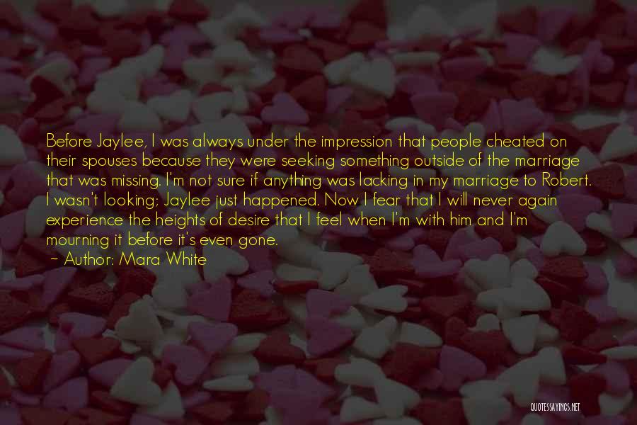 I'm Not Looking Love Quotes By Mara White