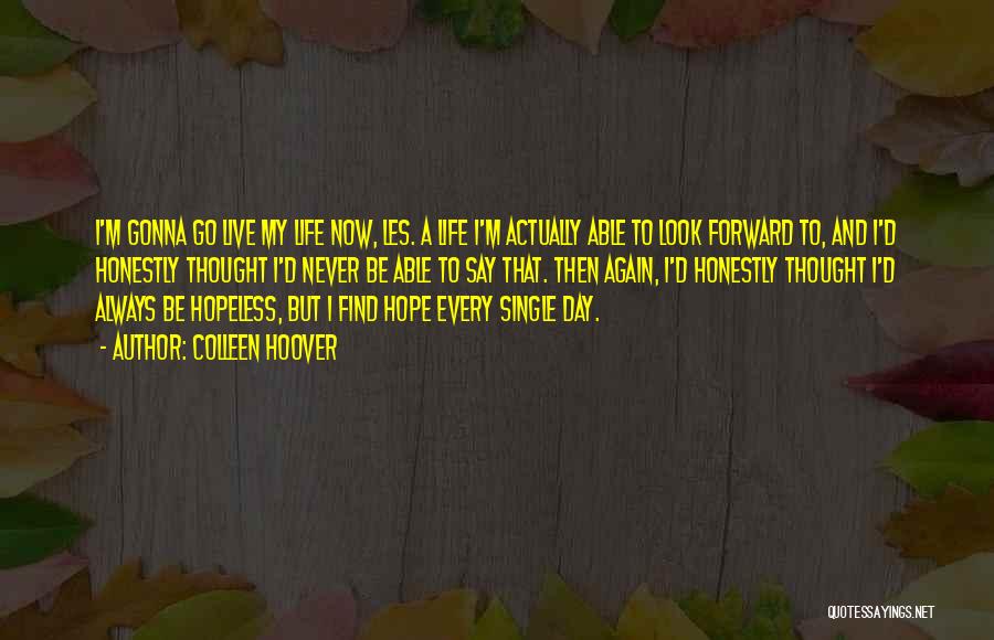 I'm Not Losing Hope Quotes By Colleen Hoover