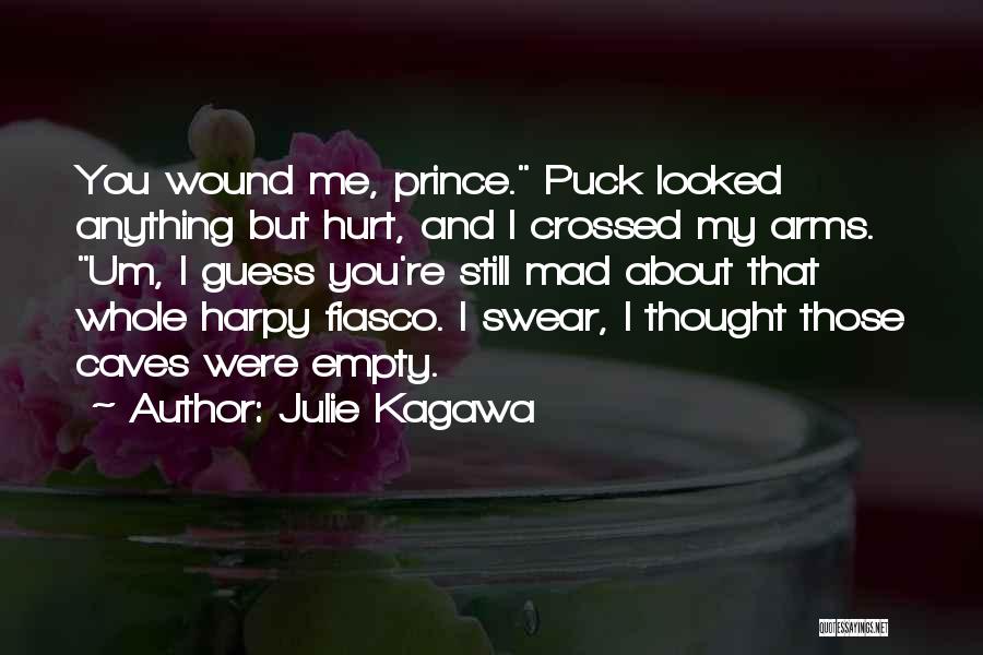 I'm Not Mad I'm Hurt Quotes By Julie Kagawa