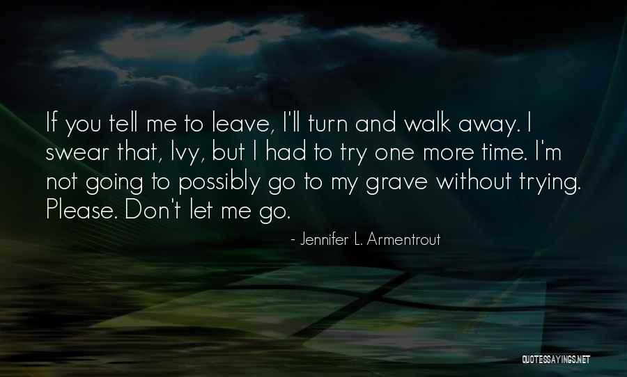 I'm Not Me Without You Quotes By Jennifer L. Armentrout