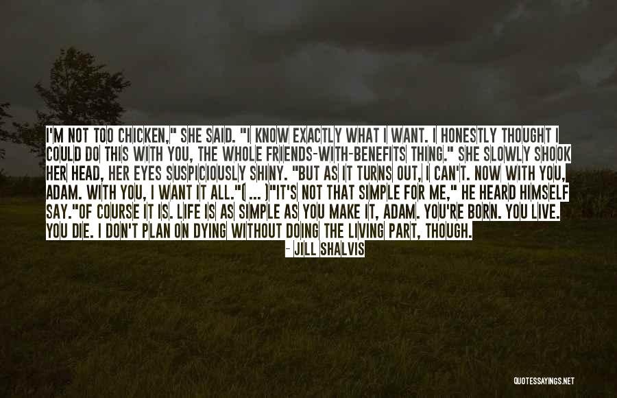 I'm Not Me Without You Quotes By Jill Shalvis