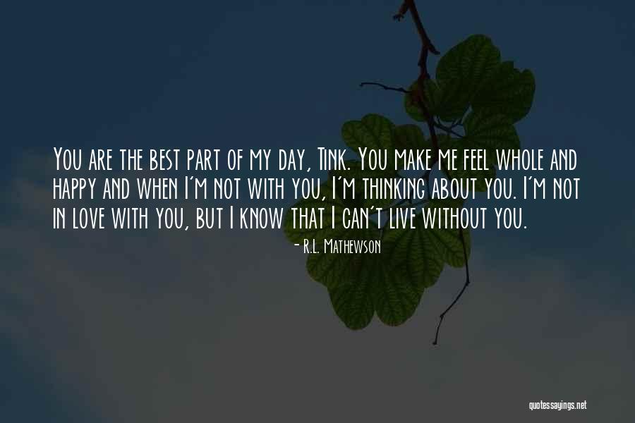 I'm Not Me Without You Quotes By R.L. Mathewson