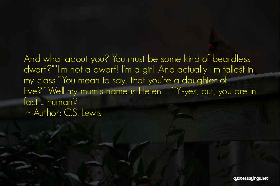 I'm Not Mean Quotes By C.S. Lewis