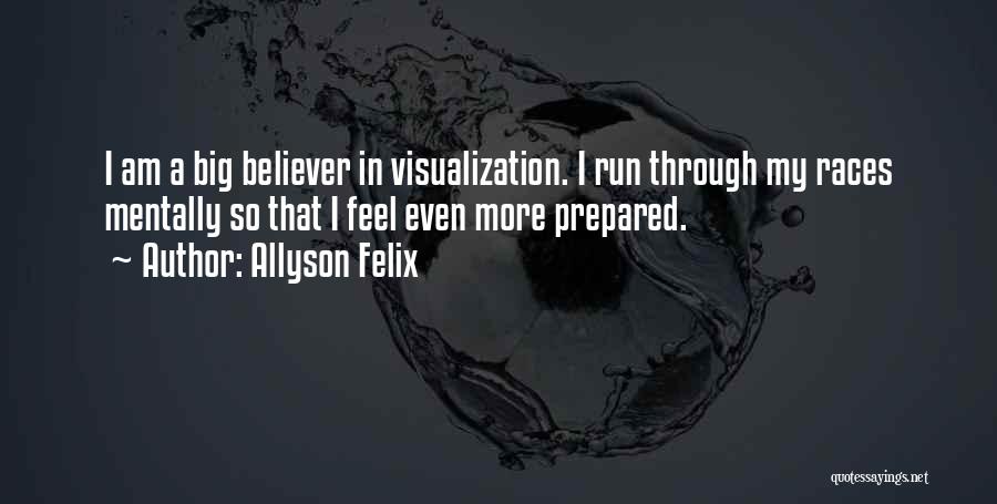 I'm Not Mentally Prepared Quotes By Allyson Felix