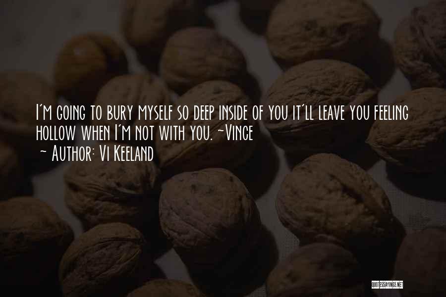 I'm Not Myself Quotes By Vi Keeland