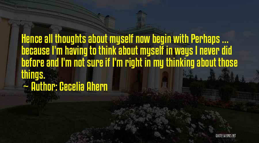 I'm Not Myself Right Now Quotes By Cecelia Ahern