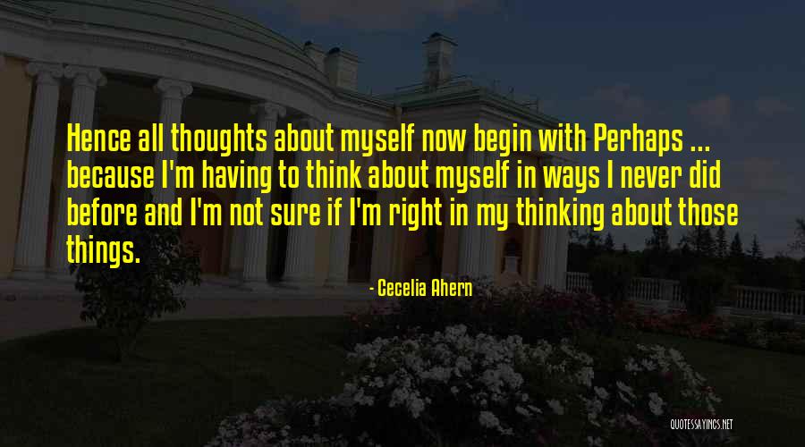 I'm Not Myself Right Now Quotes By Cecelia Ahern