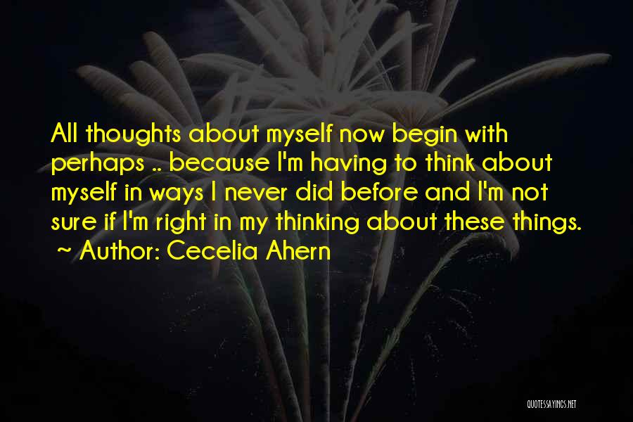 I'm Not Myself Right Now Quotes By Cecelia Ahern