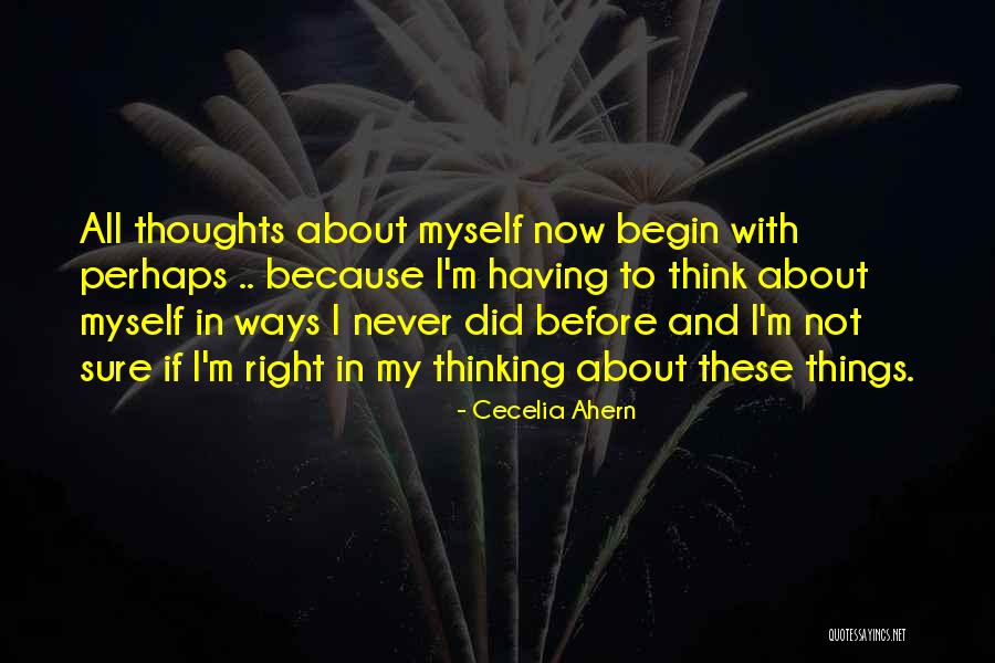 I'm Not Myself Right Now Quotes By Cecelia Ahern