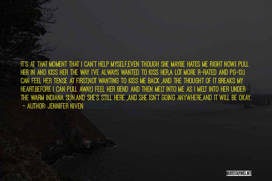 I'm Not Myself Right Now Quotes By Jennifer Niven