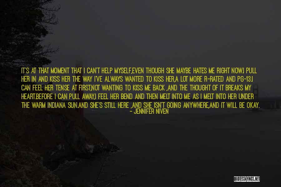 I'm Not Myself Right Now Quotes By Jennifer Niven