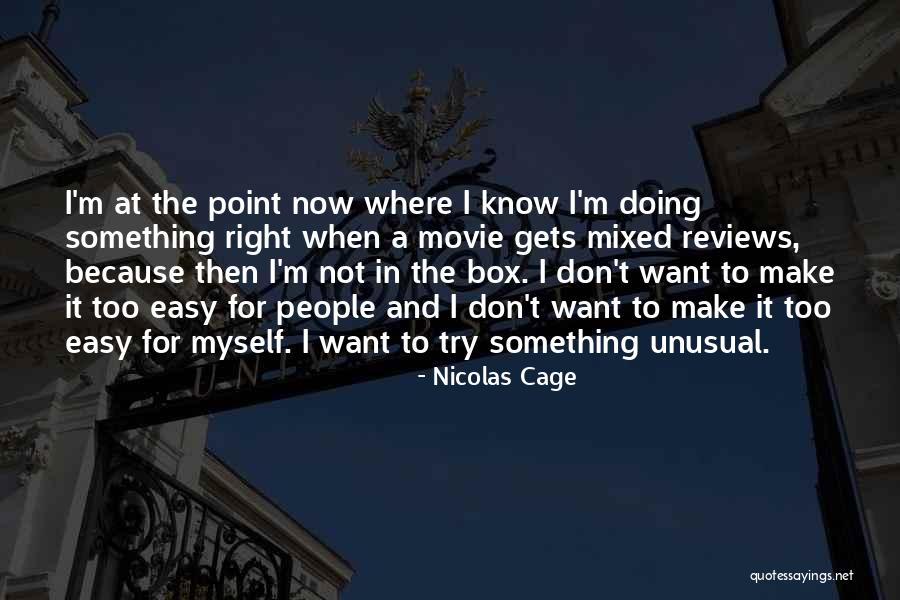 I'm Not Myself Right Now Quotes By Nicolas Cage