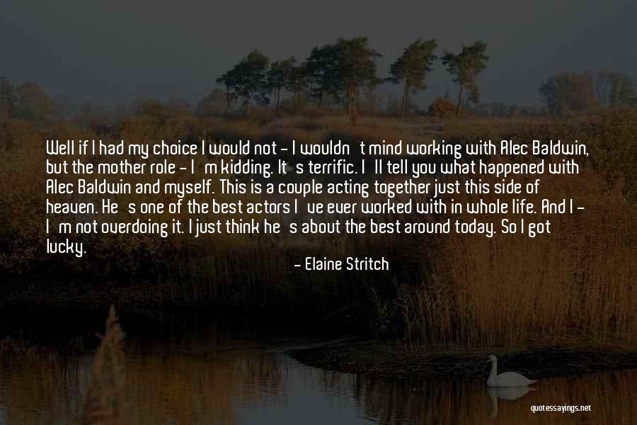 I'm Not Myself Today Quotes By Elaine Stritch I'm Not Myself Today Quotes By Elaine Stritch