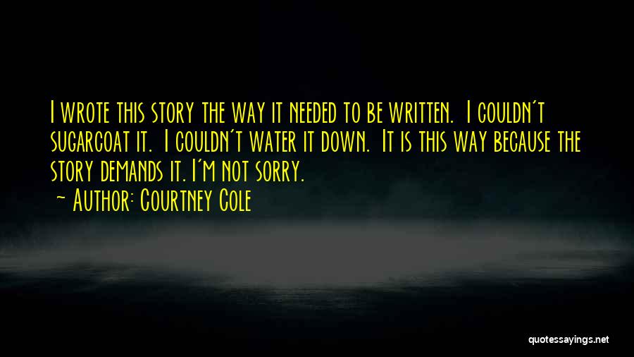 I'm Not Needed Quotes By Courtney Cole