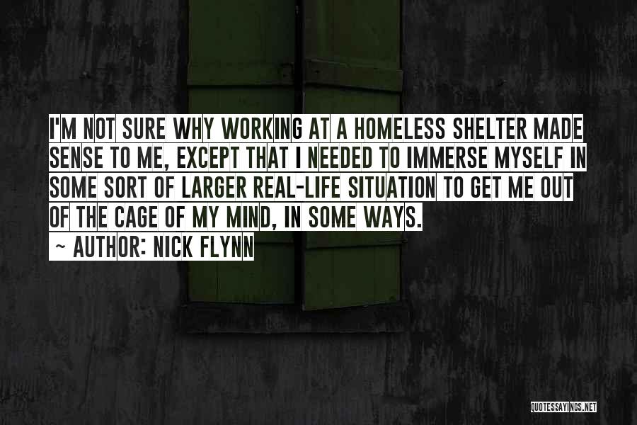 I'm Not Needed Quotes By Nick Flynn