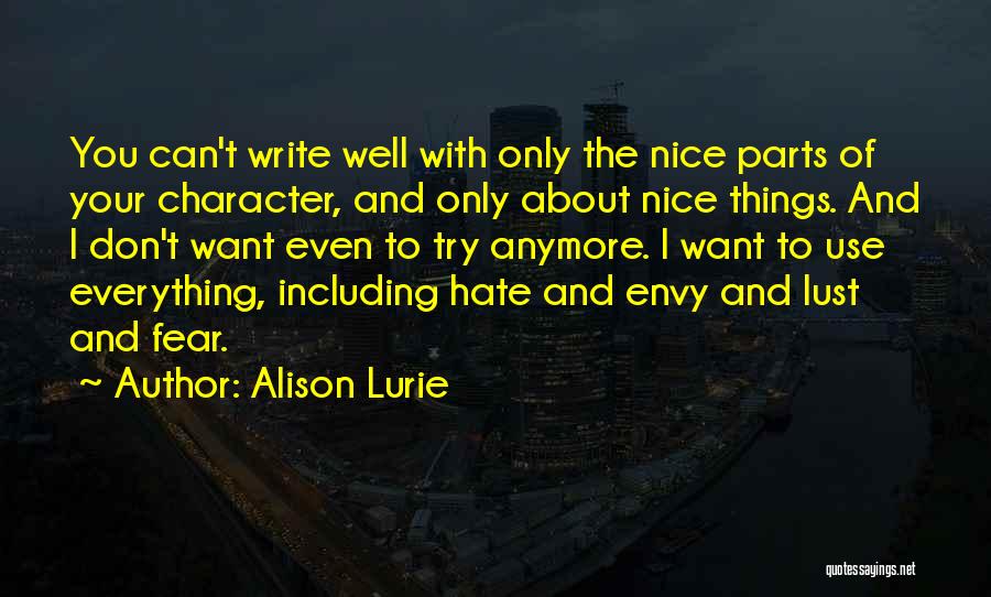 I'm Not Nice Anymore Quotes By Alison Lurie