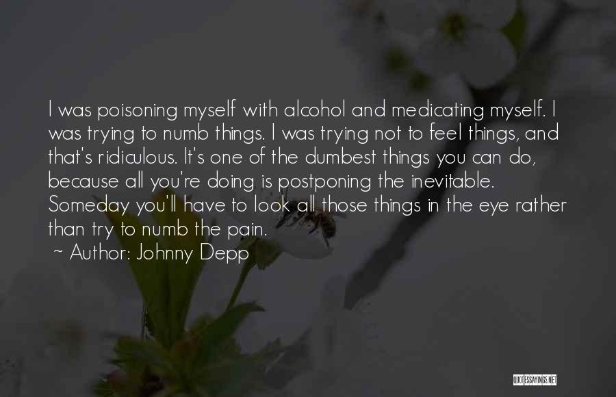 I'm Not Numb Quotes By Johnny Depp