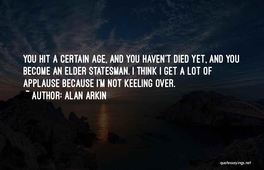 I'm Not Over You Yet Quotes By Alan Arkin