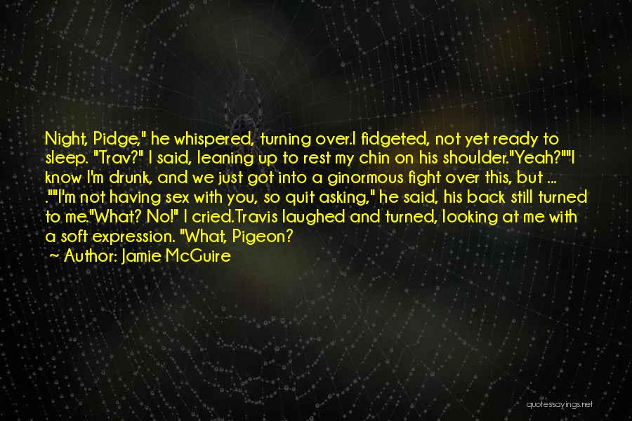 I'm Not Over You Yet Quotes By Jamie McGuire