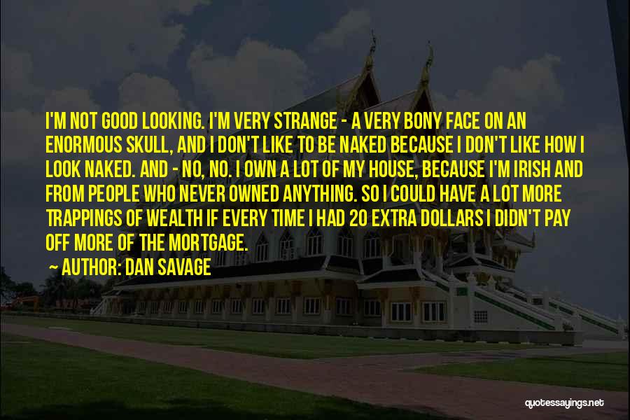 I'm Not Owned Quotes By Dan Savage