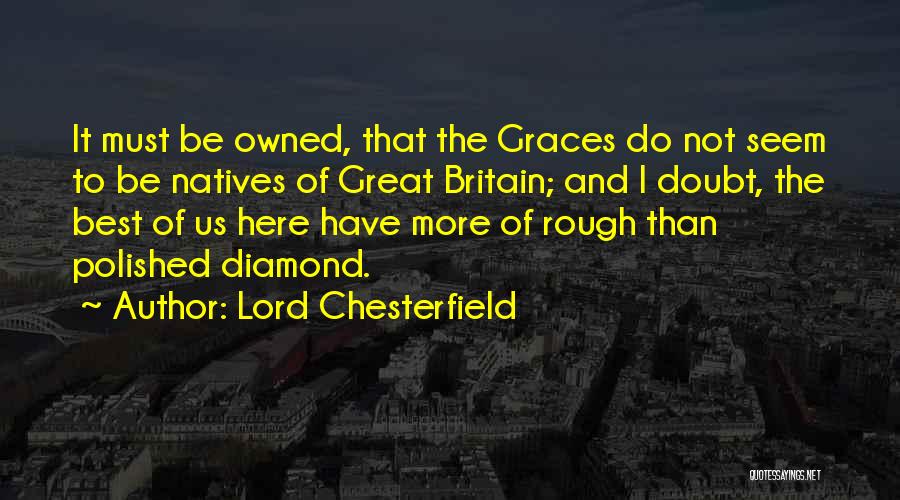 I'm Not Owned Quotes By Lord Chesterfield