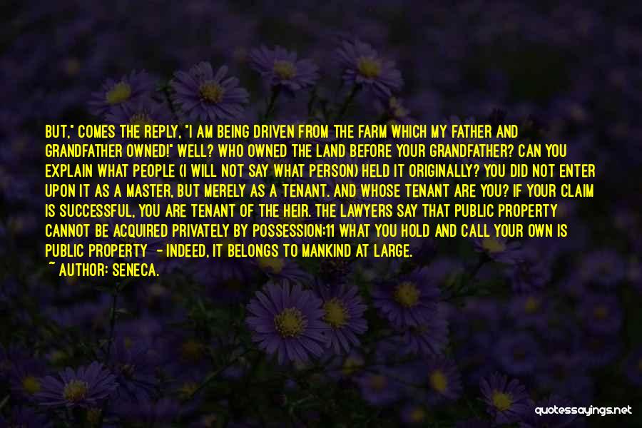 I'm Not Owned Quotes By Seneca.