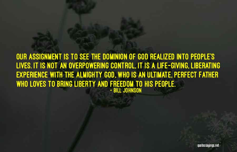 I'm Not Perfect But God Loves Me Quotes By Bill Johnson