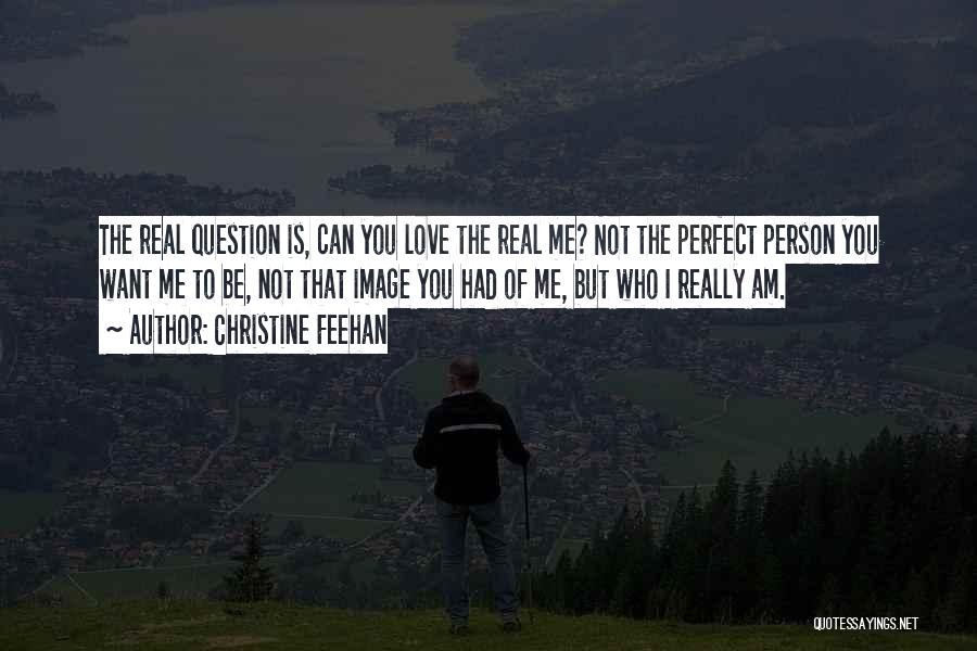 I'm Not Perfect But I Love You Quotes By Christine Feehan