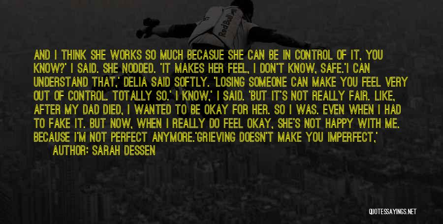 I'm Not Perfect But I'm Perfect For You Quotes By Sarah Dessen