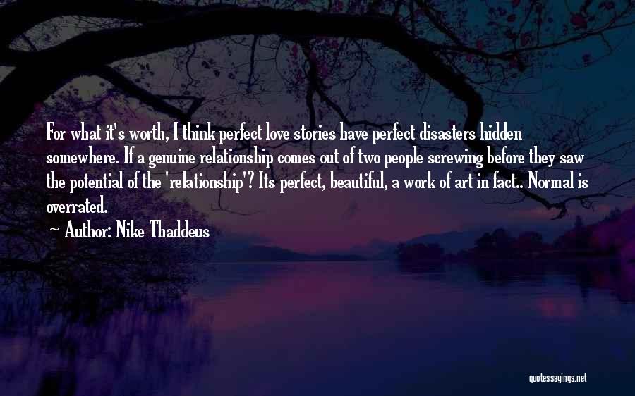 I'm Not Perfect But I'm Worth It Quotes By Nike Thaddeus