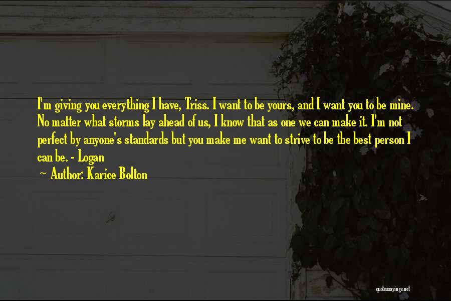 I'm Not Perfect But Love Me Quotes By Karice Bolton