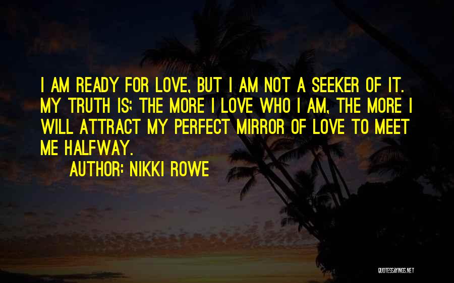 I'm Not Perfect But Love Me Quotes By Nikki Rowe