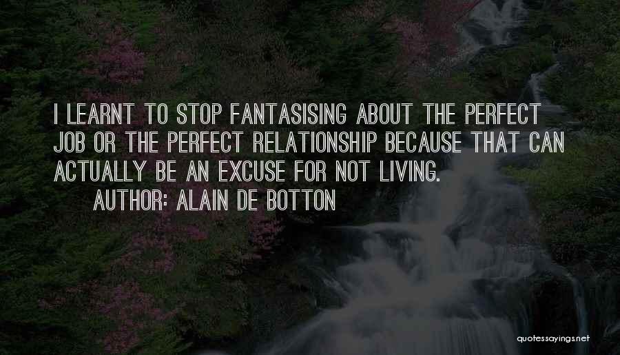 I'm Not Perfect Relationship Quotes By Alain De Botton