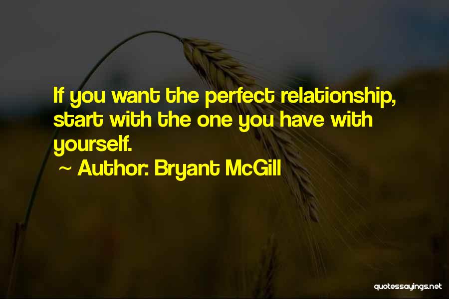 I'm Not Perfect Relationship Quotes By Bryant McGill