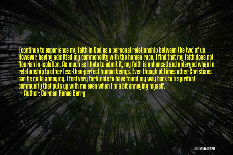 I'm Not Perfect Relationship Quotes By Carmen Renee Berry