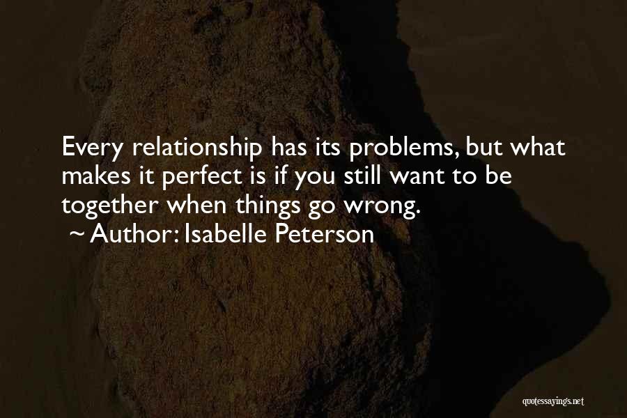 I'm Not Perfect Relationship Quotes By Isabelle Peterson