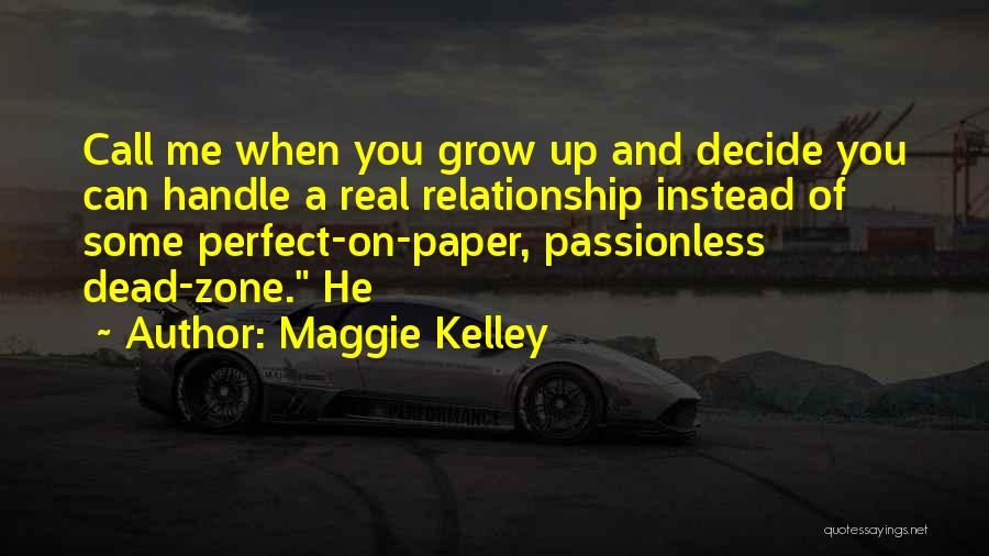 I'm Not Perfect Relationship Quotes By Maggie Kelley