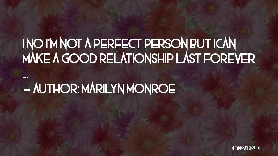 I'm Not Perfect Relationship Quotes By Marilyn Monroe