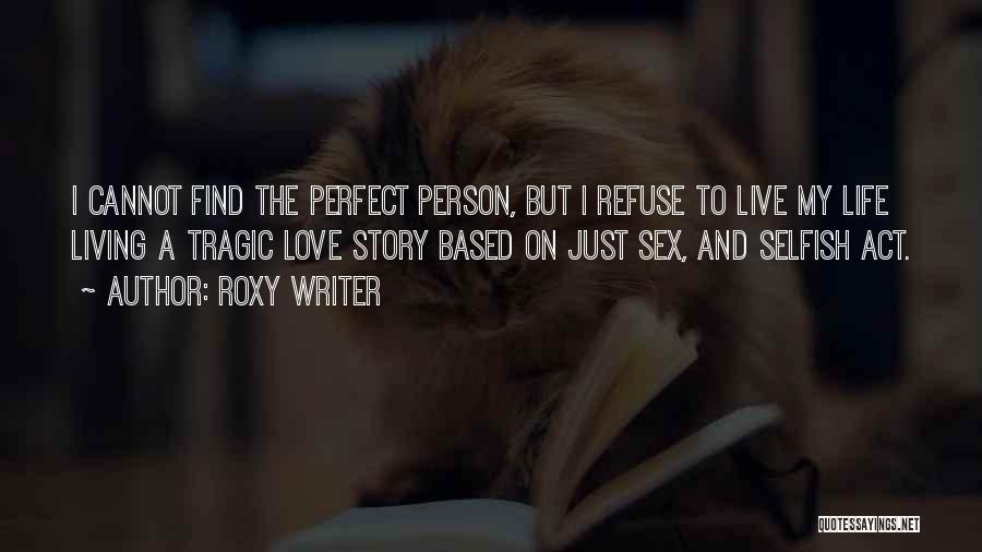 I'm Not Perfect Relationship Quotes By Roxy Writer