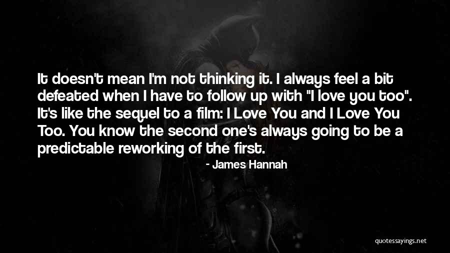 I'm Not Predictable Quotes By James Hannah I'm Not Predictable Quotes By James Hannah