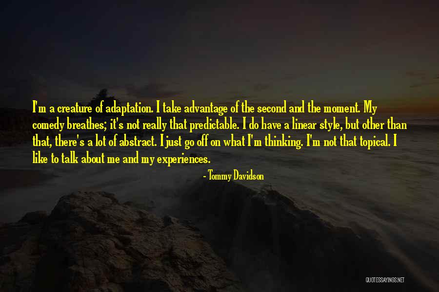 I'm Not Predictable Quotes By Tommy Davidson