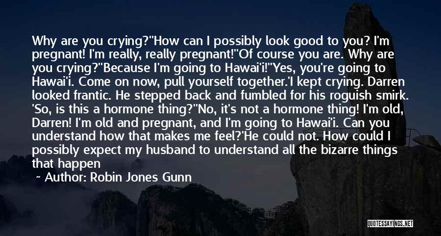 I'm Not Pregnant Quotes By Robin Jones Gunn