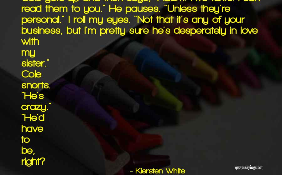 I'm Not Pretty But I Love You Quotes By Kiersten White I'm Not Pretty But I Love You Quotes By Kiersten White