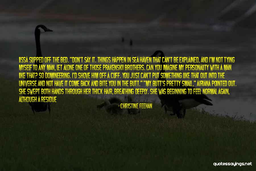 I'm Not Pretty Enough Quotes By Christine Feehan I'm Not Pretty Enough Quotes By Christine Feehan