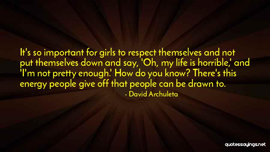 I'm Not Pretty Enough Quotes By David Archuleta