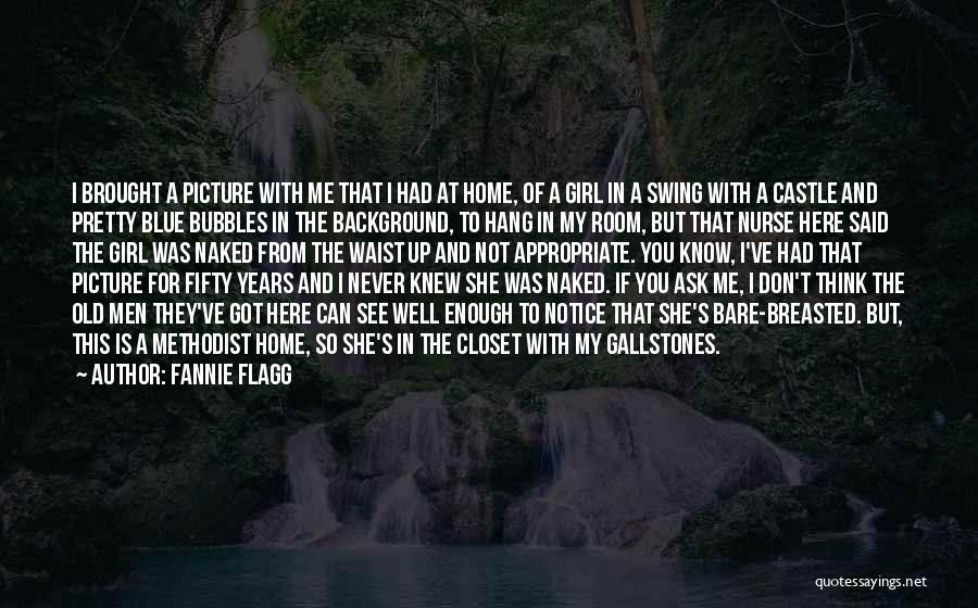 I'm Not Pretty Enough Quotes By Fannie Flagg