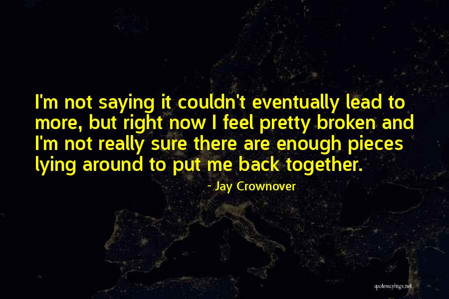 I'm Not Pretty Enough Quotes By Jay Crownover I'm Not Pretty Enough Quotes By Jay Crownover